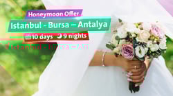 Honeymoon Offer || Istanbul - Bursa – Antalya Honeymoon Offer || Istanbul - Bursa – Antalya