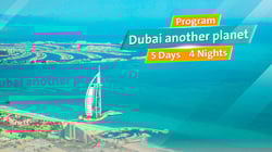 "Dubai: Jewel of the Desert" Tourism Program 5 Days 6 Nights