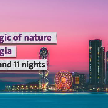 Tourist program: The magic of nature in Georgia - 12 days and 11 nights