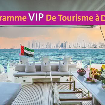 Voyage VIP Dubaï